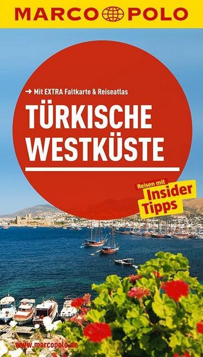 MARCO POLO Reiseführer Türkische Westküste: Reisen mit Insider-Tipps. Mit EXTRA Faltkarte & Reiseatlas