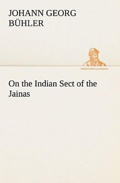 On the Indian Sect of the Jainas