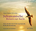 Schamanische Reisen zur Seele