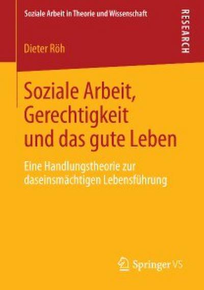 Soziale Arbeit, Gerechtigkeit und das gute Leben