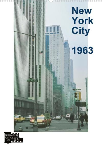 Schulz-Dostal, M: New York City 1963 (Wandkalender 2021 DIN