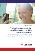 Code development for satellite based mobile communications.