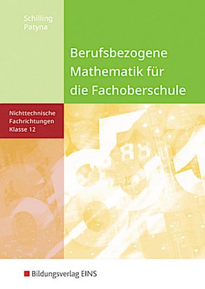 Berufsbezogene Mathematik. Klasse 12. Schulbuch. Fachoberschule Niedersachsen