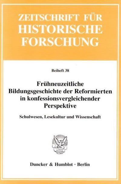 Frühneuzeitliche Bildungsgeschichte der Reformierten in konfessionsvergleichender Perspektive