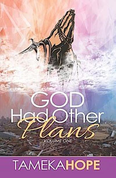 God Had Other Plans