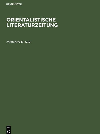 Orientalistische Literaturzeitung, Jahrgang 33, Orientalistische Literaturzeitung (1930)