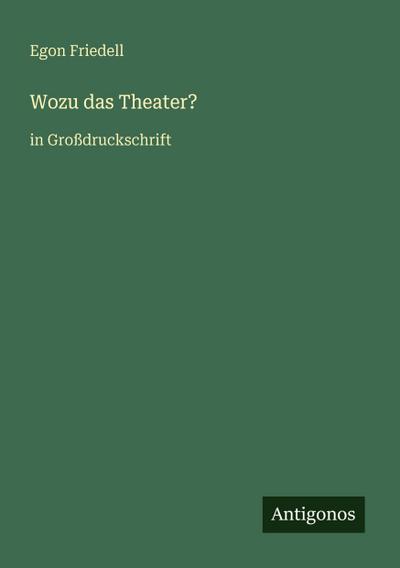 Wozu das Theater?