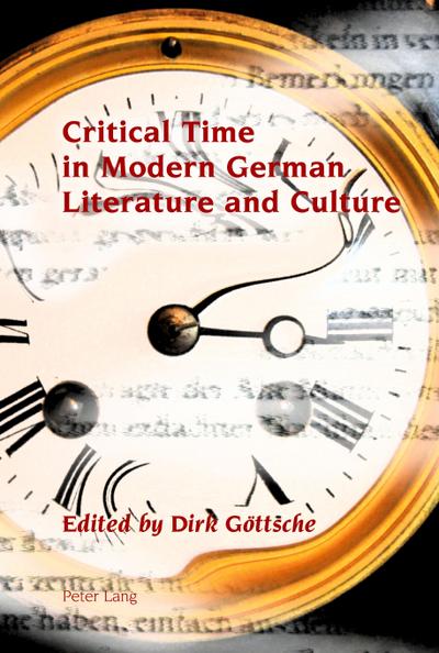 Critical Time in Modern German Literature and Culture