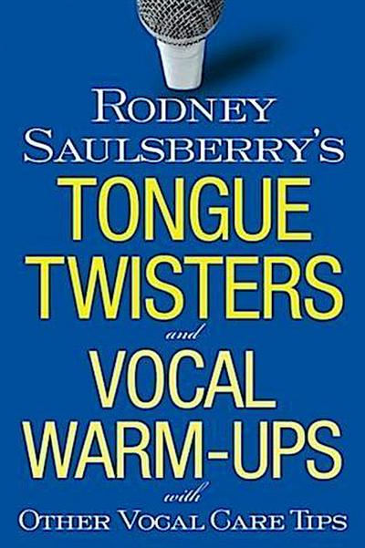 Rodney Saulsberry’s Tongue Twisters and Vocal Warm-Ups