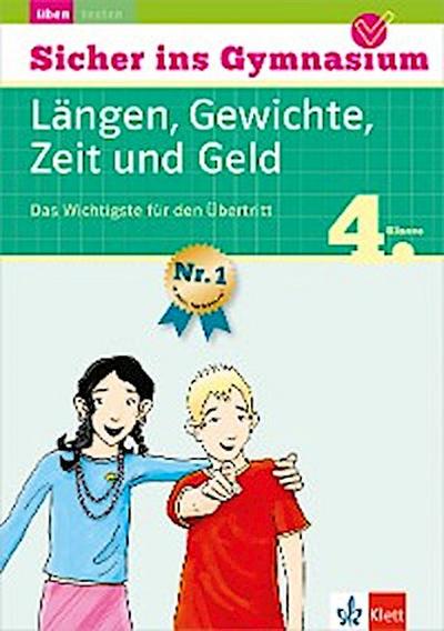 Klett Sicher ins Gymnasium Längen, Gewichte, Zeit und Geld 4. Klasse