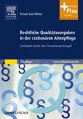 Rechtliche Qualitätsvorgaben in der stationären Altenpflege