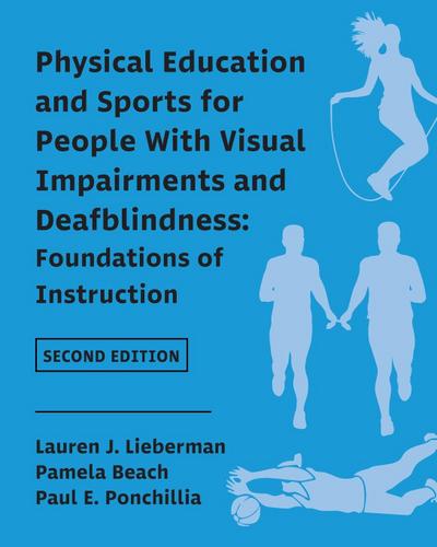 Physical Education and Sports for People With Visual Impairments and Deafblindness