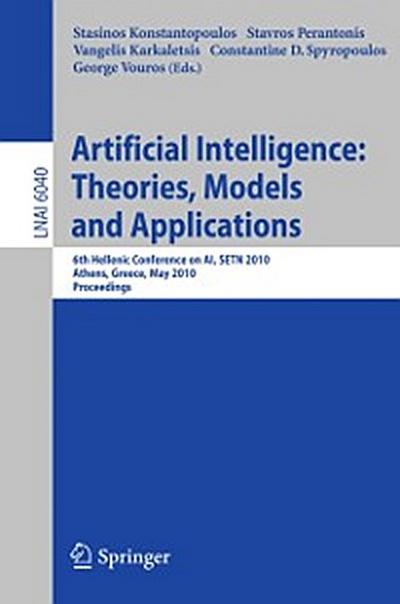 Advances in Artificial Intelligence: Theories, Models, and Applications