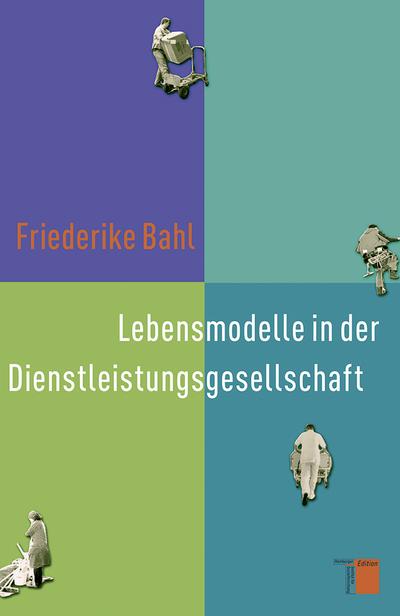 Lebensmodelle in der Dienstleistungsgesellschaft