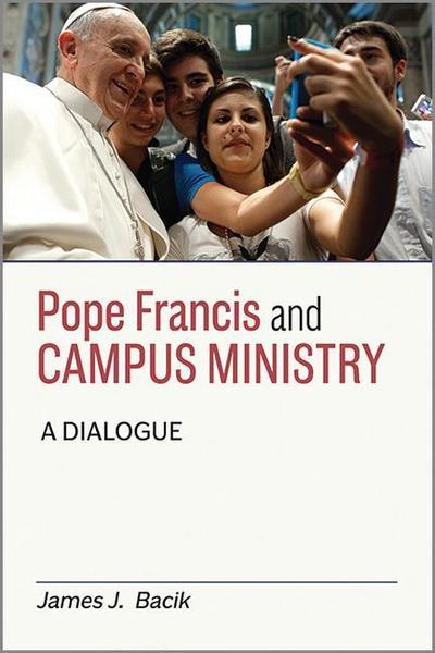 Pope Francis and Campus Ministry