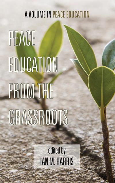Peace Education from the Grassroots (Hc)