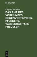 Das Amt des Vormundes, Gegenvormundes, Pflegers, W
