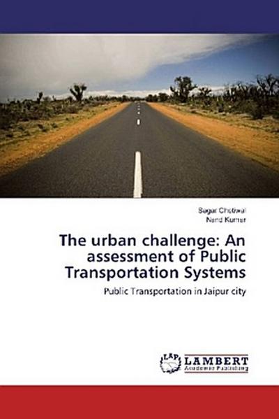 The urban challenge: An assessment of Public Transportation Systems