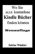Wo Sie ALLE kostenlose Kindle Bücher finden können (Neuauflage)