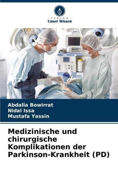Medizinische und chirurgische Komplikationen der Parkinson-Krankheit (PD)