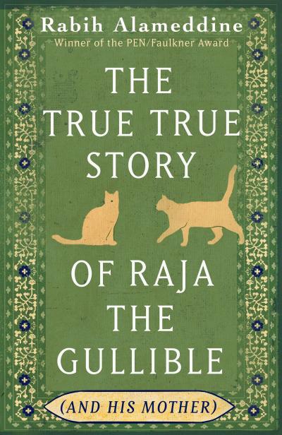 The True True Story of Raja the Gullible (and His Mother)