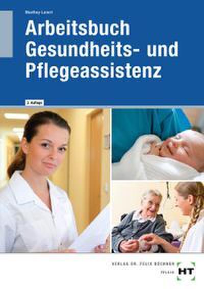 Arbeitsbuch Gesundheits- und Pflegeassistenz