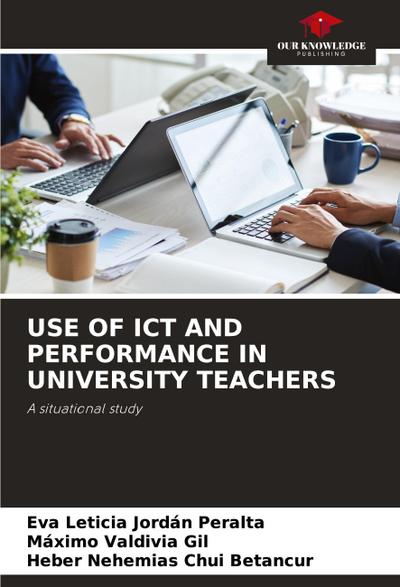 USE OF ICT AND PERFORMANCE IN UNIVERSITY TEACHERS