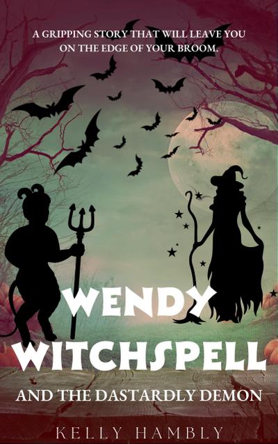 Wendy Witchspell and The Dastardly Demon