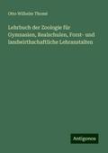 Lehrbuch der Zoologie für Gymnasien, Realschulen, 