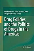 Drug Policies and the Politics of Drugs in the Americas