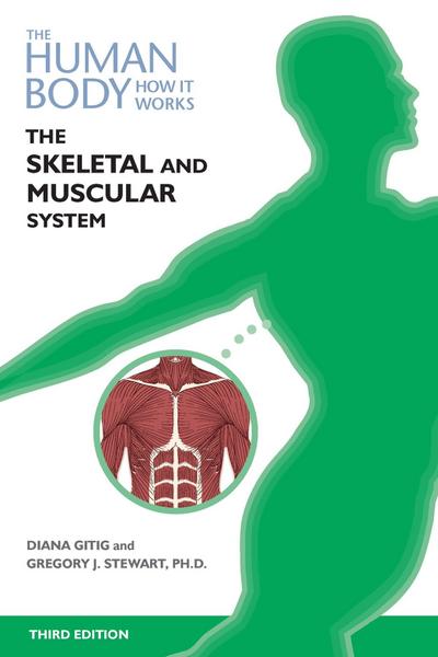 The Skeletal and Muscular Systems, Third Edition (Ls Edition)
