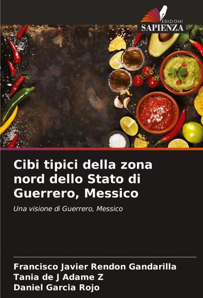 Cibi tipici della zona nord dello Stato di Guerrero, Messico