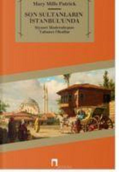 Son Sultanlarin Istanbulunda