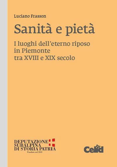 Frasson, L: Sanità e pietà. I luoghi dell’eterno riposo in P