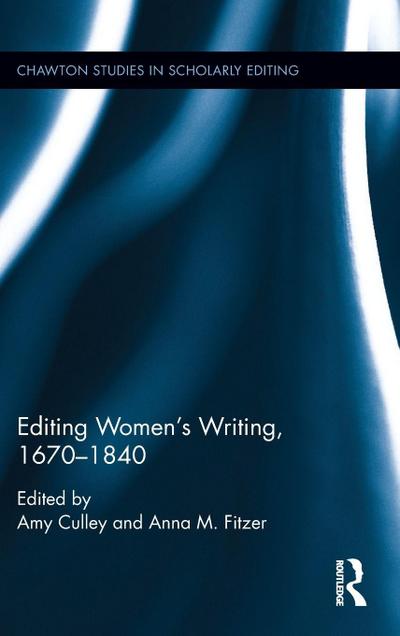 Editing Women’s Writing, 1670-1840