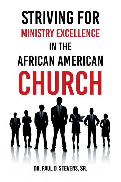 Striving for  Ministry Excellence in the  African American Church