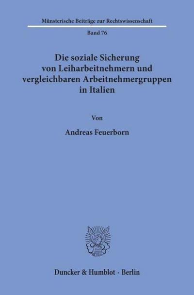 Die soziale Sicherung von Leiharbeitnehmern und vergleichbaren Arbeitnehmergruppen in Italien.