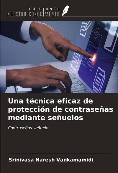 Una técnica eficaz de protección de contraseñas mediante señuelos