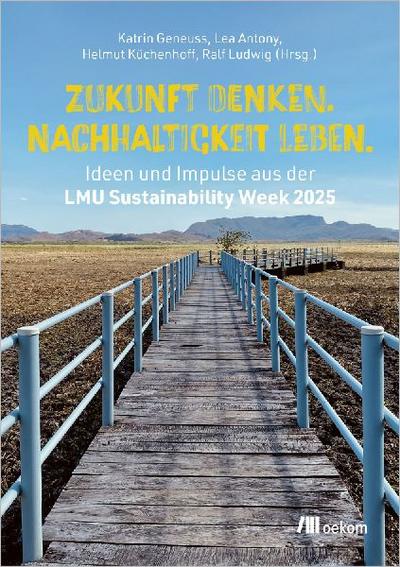 Zukunft denken. Nachhaltigkeit leben.