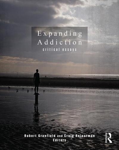 Expanding Addiction: Critical Essays