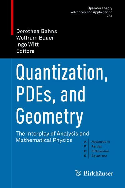 Quantization, PDEs, and Geometry