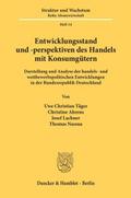 Entwicklungsstand und -perspektiven des Handels mit Konsumgütern.
