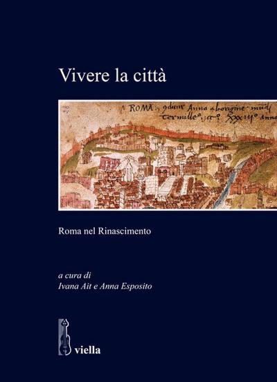 Vivere la città. Roma nel Rinascimento