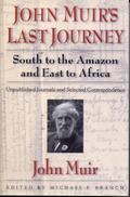 John Muir’s Last Journey
