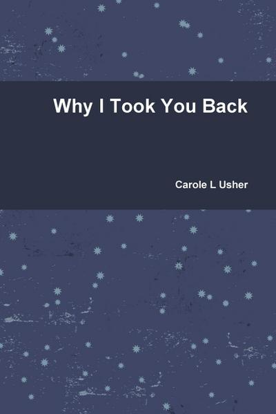 Why I Took You Back