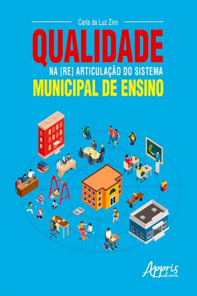 Qualidade na [Re] articulação do Sistema Municipal de Ensino