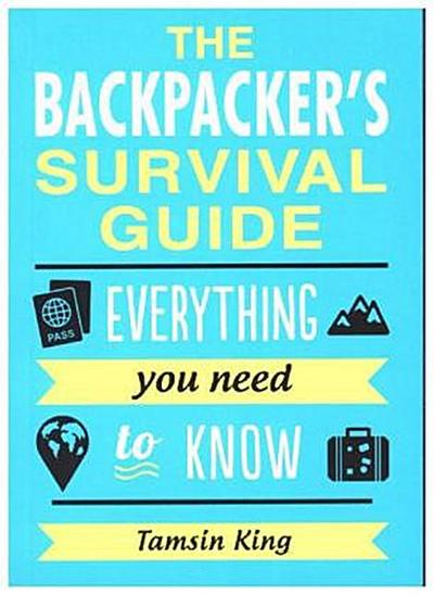 The Backpacker’s Survival Guide