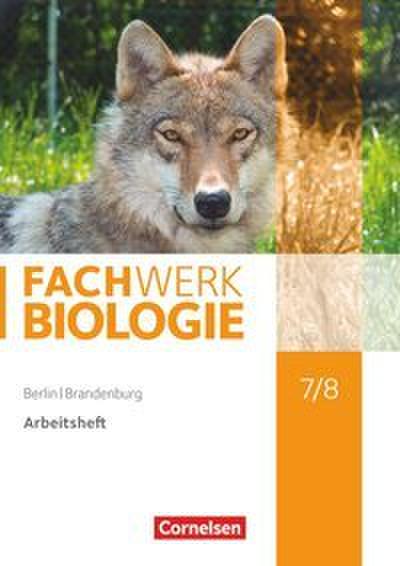 Fachwerk Biologie - Berlin/Brandenburg - 7./8. Schuljahr
