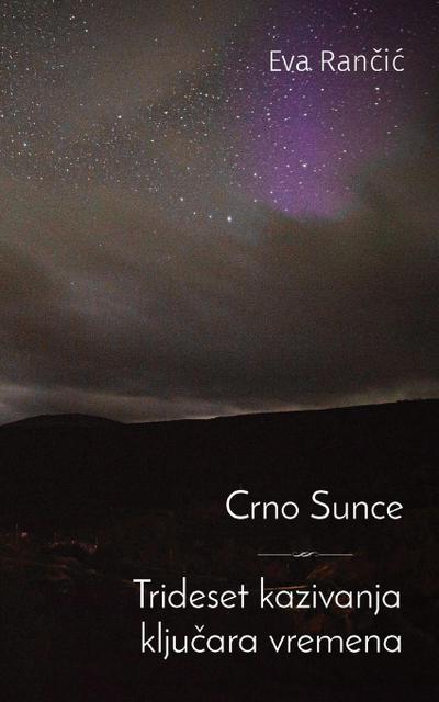 Crno Sunce ~ Trideset kazivanja kljucara vremena