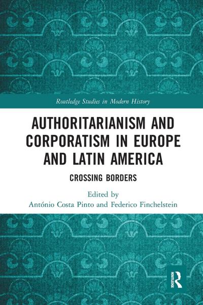 Authoritarianism and Corporatism in Europe and Latin America